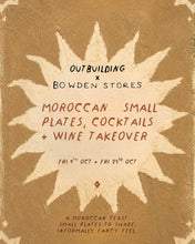 Load image into Gallery viewer, Moroccan Feast Night - Bowden Stores x Outbuilding.