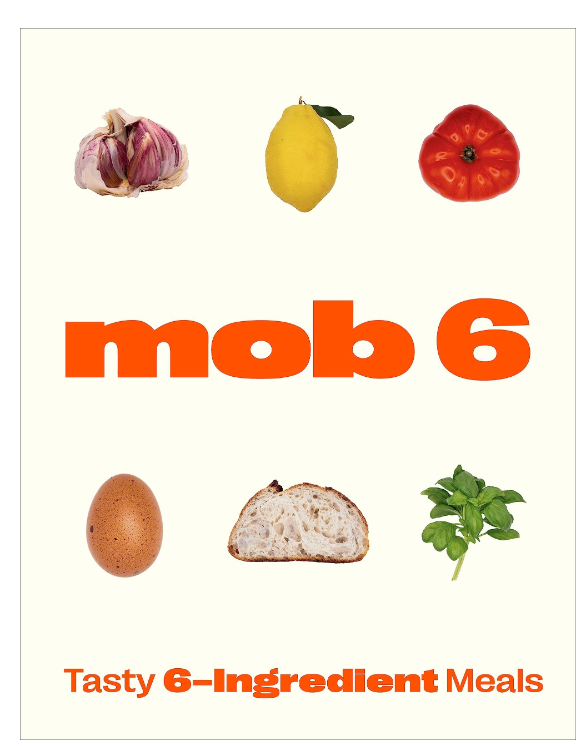 MOB 6: TASTY 6 INGREDIENT MEALS