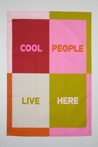 Cool People Live Here Tea Towel